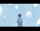 【初音ミク】バルーントリップ/おれんじぴぃる