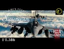 【ゆっくり実況】一撃離脱至上主義至上主義E型～覚悟の5万円［Rafale C F3］編～【WarThunder】pt.386