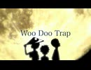 Woo Doo Trap   村上冷森