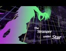 【オリジナル曲】The Stranger under Star / Plague_Xeno【Music:曇音ルカ】