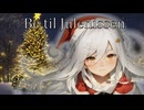 Be til Julenissen / 夢ノ結唱 ROSE【オリジナル曲】