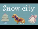 Snow city / 初音ミク