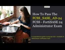 FCSS_SASE_AD-24 FCSS - FortiSASE 24 Administrator Training Questions