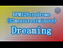 Official Music Video: youhei_red - BPM128syndrome(32measures1minute) - Dreaming