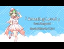 「Amazing Love！」feat.MegpoidSV