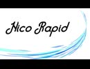 Nico Rapidを深夜テンションでやらかしてみた(歌ってみた)