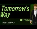 【TONIO】Ｔｏｍｏｒｒｏｗ'ｓ Ｗａｙ【カバー曲】