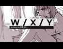 W/X/Y - Tani Yuuki | 宮舞モカ(Cover)