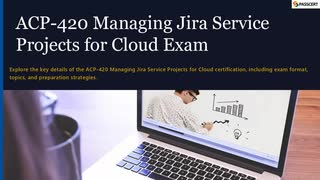 ACP-420 Managing Jira Service Projects for Cloud Training Questions