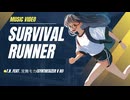【宮舞モカ】Survival Runner【オリジナル曲】