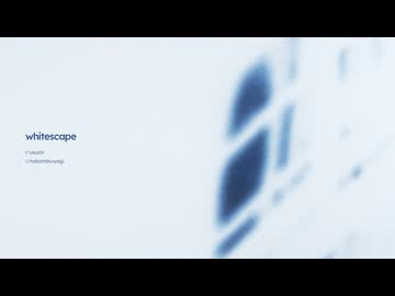 whitescape / 初音ミク