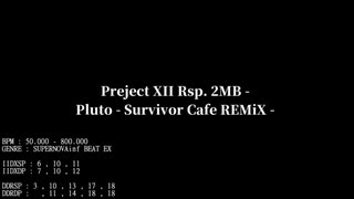 Preject XII Rsp. 2MB - Pluto - Survivor Cafe REMiX -
