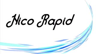 Nico Rapidを歌ってみた