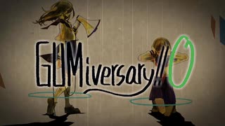 【歌ってみた】GUMiversary!! 0【ゆうばり】