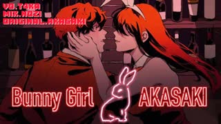 bunny girl (バニーガール) / AKASAKI - Ver.T4ka【歌ってみた】