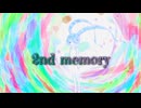2nd memory / 備忘録Ｐfeat.初音ミク