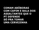 petistas e agora? não era só tirar o bolsonaro