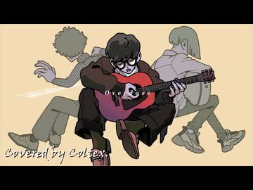 Overdose(Acoustic) - なとり Covered by Coltex.