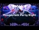 Masquerade Party Night / feat. 星界