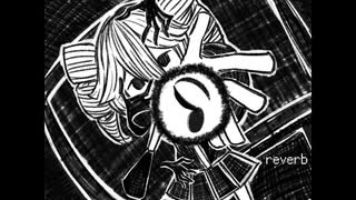 reverb / 重音テト