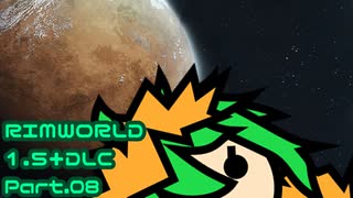 【RIMWORLD】アマゾンズアノマリーズ２　Part.08