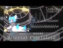 【オリジナル楽曲】Material Crystaloid - Latihart vs. 稲狐夜憑宵