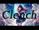 Clench/ 宮舞モカ【original】
