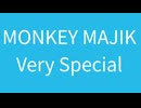 MONKEY MAJIK Very Special
