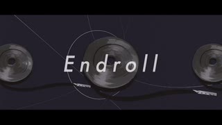 【ニコカラ】エンドロール【on vocal】