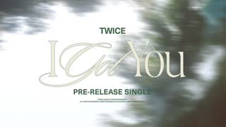 TWICE ″I GOT YOU″