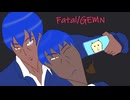 【歌ってみた】ファタール【べりっく】