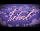 ファタール_歌ってみた/天ノ瀧,アマツユトキ