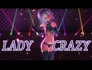 【MMD】LADY CRAZY【YYB式萌王EX袁世凯】【改変】【紳士向け】