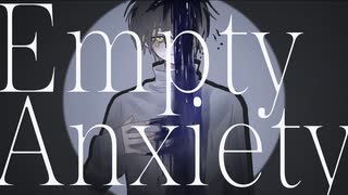 【ニコカラ】Empty Anxiety【off vocal】