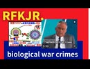 Biological War Crimes" という言葉をアメリカの保険庁長官になる人が使っている。
