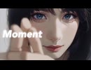 【初音ミク】Moment【オリジナル】