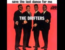 The Drifters - Save the Last Dance for Me