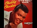 Chubby Checker - Let's Twist Again
