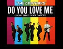 The Contours - Do You Love Me