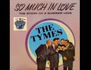 The Tymes - So Much in Love