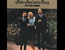 Peter, Paul & Mary - Blowin' in the Wind