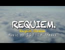 「ORIGINAL」REQUIEM. 【English Version】 by エムフリ♡ｍ.Freaks