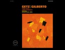 Stan Getz & João Gilberto - The Girl From Ipanema