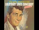 Dean Martin - Everybody Loves Somebody