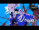 Break Down - feat. 宮舞モカ