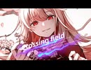 パワフルボイスの歌い手がかっこよく　CROSSING FIELD　歌ってみた【エリデル】