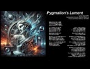 [AIミュージック] Pygmalion’s Lament (ピグマリオンの嘆き)[AImusic]