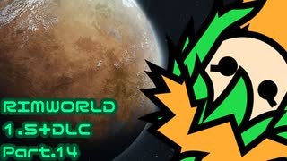 【RIMWORLD】アマゾンズアノマリーズ２　Part.14