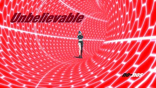 Unbelievable /符色（with 初音ミク＆巡音ルカ＆Gumi）