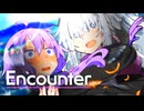 ユヅキズ・エンカウンター【VOICEROID劇場】